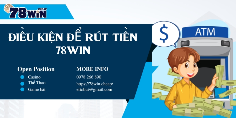 Rút tiền 78win – chơi hay rút tiền về ngay